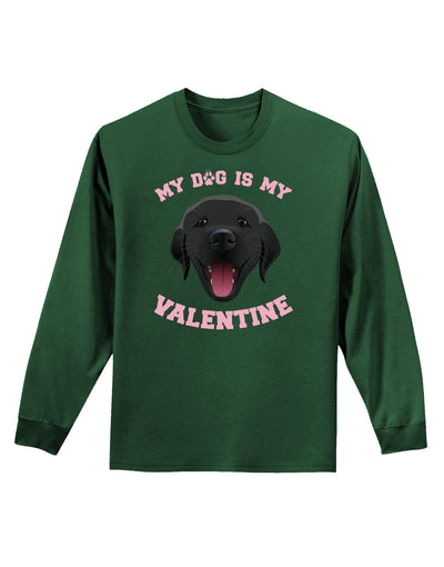 My Dog is my Valentine Black Adult Long Sleeve Dark T-Shirt-TooLoud-Dark-Green-Small-Davson Sales