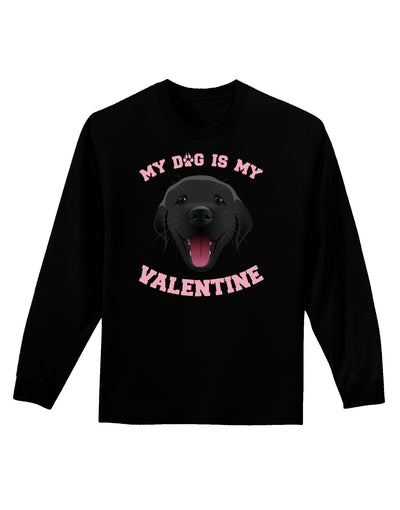 My Dog is my Valentine Black Adult Long Sleeve Dark T-Shirt-TooLoud-Black-Small-Davson Sales