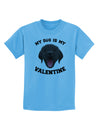 My Dog is my Valentine Black Childrens T-Shirt-Childrens T-Shirt-TooLoud-Aquatic-Blue-X-Small-Davson Sales