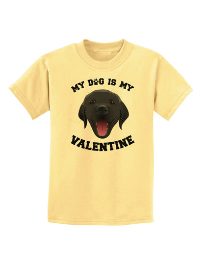 My Dog is my Valentine Black Childrens T-Shirt-Childrens T-Shirt-TooLoud-Daffodil-Yellow-X-Small-Davson Sales