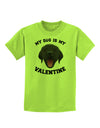 My Dog is my Valentine Black Childrens T-Shirt-Childrens T-Shirt-TooLoud-Lime-Green-X-Small-Davson Sales