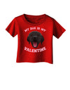 My Dog is my Valentine Black Infant T-Shirt Dark-Infant T-Shirt-TooLoud-Red-06-Months-Davson Sales