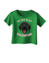 My Dog is my Valentine Black Infant T-Shirt Dark-Infant T-Shirt-TooLoud-Clover-Green-06-Months-Davson Sales