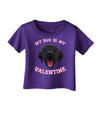 My Dog is my Valentine Black Infant T-Shirt Dark-Infant T-Shirt-TooLoud-Purple-06-Months-Davson Sales