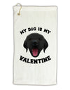 My Dog is my Valentine Black Micro Terry Gromet Golf Towel 16 x 25 inch-Golf Towel-TooLoud-White-Davson Sales