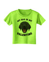 My Dog is my Valentine Black Toddler T-Shirt-Toddler T-Shirt-TooLoud-Lime-Green-2T-Davson Sales