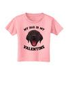 My Dog is my Valentine Black Toddler T-Shirt-Toddler T-Shirt-TooLoud-Candy-Pink-2T-Davson Sales