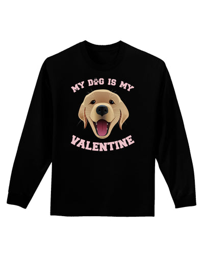 My Dog is my Valentine Gold Yellow Adult Long Sleeve Dark T-Shirt-TooLoud-Black-Small-Davson Sales