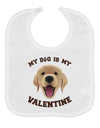 My Dog is my Valentine Gold Yellow Baby Bib