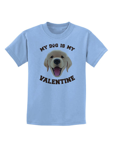 My Dog is my Valentine Gold Yellow Childrens T-Shirt-Childrens T-Shirt-TooLoud-Light-Blue-X-Small-Davson Sales