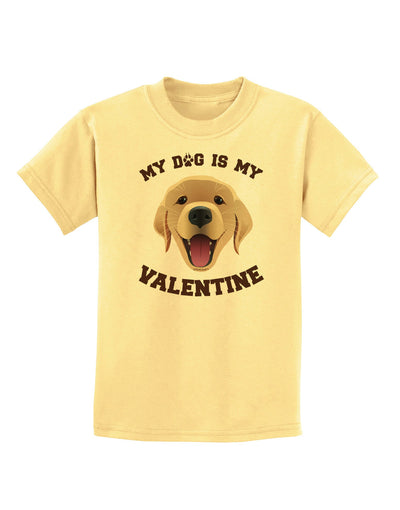 My Dog is my Valentine Gold Yellow Childrens T-Shirt-Childrens T-Shirt-TooLoud-Daffodil-Yellow-X-Small-Davson Sales