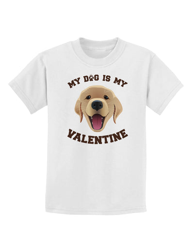 My Dog is my Valentine Gold Yellow Childrens T-Shirt-Childrens T-Shirt-TooLoud-White-X-Small-Davson Sales