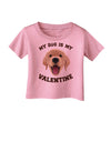 My Dog is my Valentine Gold Yellow Infant T-Shirt-Infant T-Shirt-TooLoud-Candy-Pink-06-Months-Davson Sales