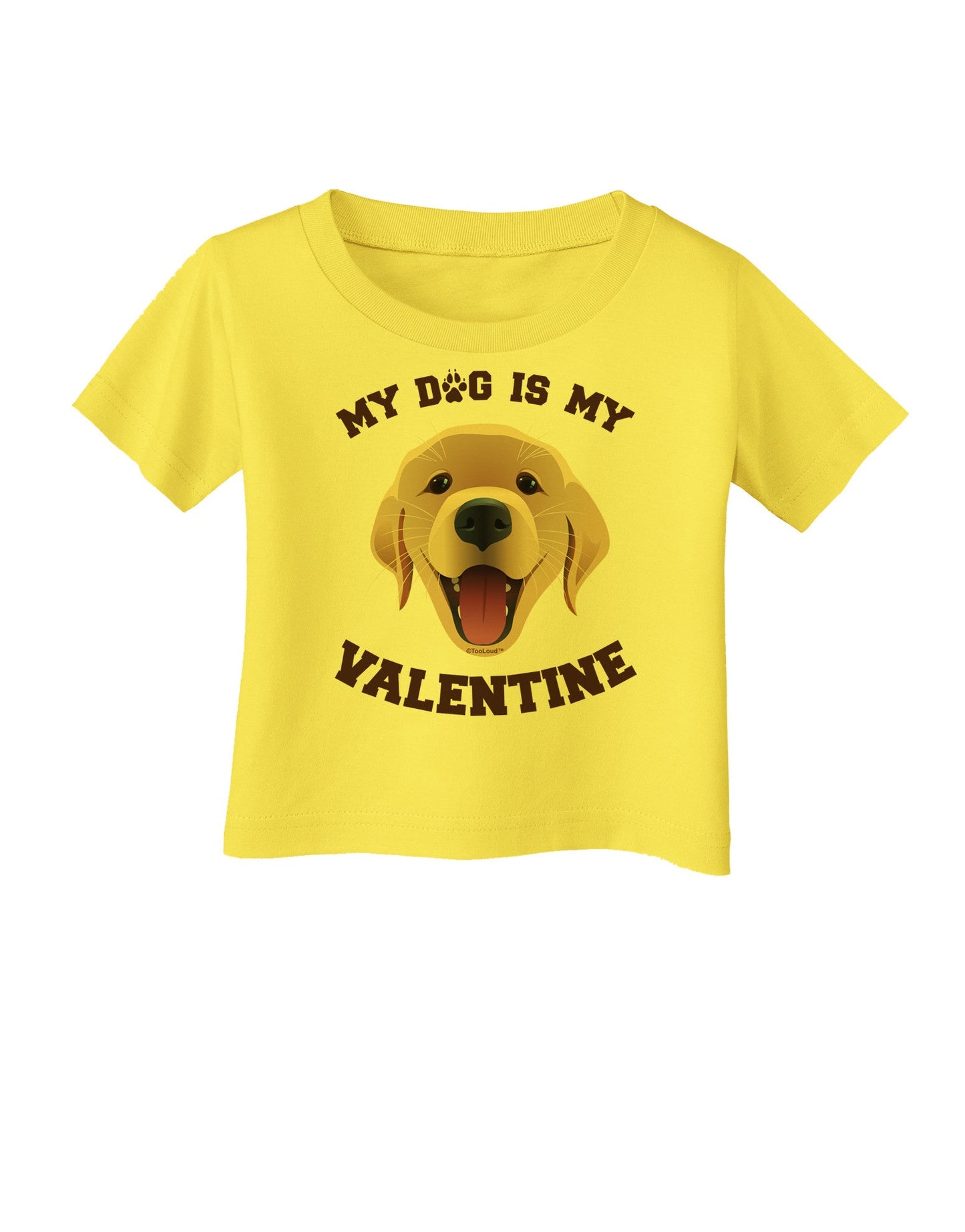 My Dog is my Valentine Gold Yellow Infant T-Shirt-Infant T-Shirt-TooLoud-Yellow-06-Months-Davson Sales
