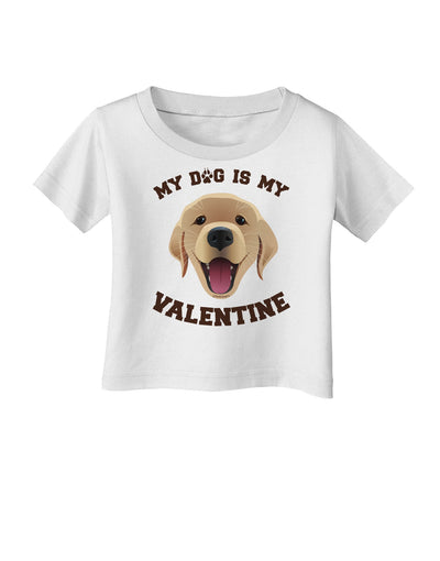 My Dog is my Valentine Gold Yellow Infant T-Shirt-Infant T-Shirt-TooLoud-White-06-Months-Davson Sales