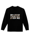 My Dogs Walk All Over Me Adult Long Sleeve Dark T-Shirt by TooLoud-TooLoud-Black-Small-Davson Sales