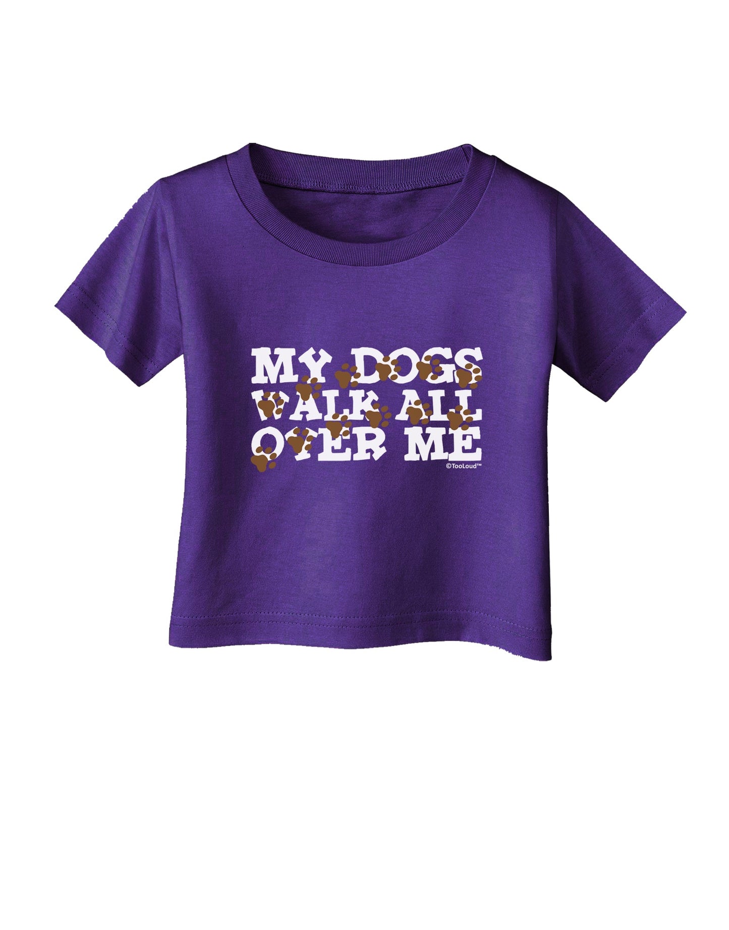 My Dogs Walk All Over Me Infant T-Shirt Dark by TooLoud-Infant T-Shirt-TooLoud-Purple-06-Months-Davson Sales