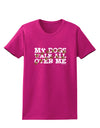 My Dogs Walk All Over Me Womens Dark T-Shirt by TooLoud-Womens T-Shirt-TooLoud-Hot-Pink-Small-Davson Sales