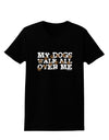 My Dogs Walk All Over Me Womens Dark T-Shirt by TooLoud-Womens T-Shirt-TooLoud-Black-X-Small-Davson Sales