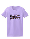 My Dogs Walk All Over Me Womens T-Shirt by TooLoud-Womens T-Shirt-TooLoud-Lavender-X-Small-Davson Sales