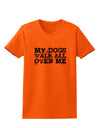 My Dogs Walk All Over Me Womens T-Shirt by TooLoud-Womens T-Shirt-TooLoud-Orange-X-Small-Davson Sales
