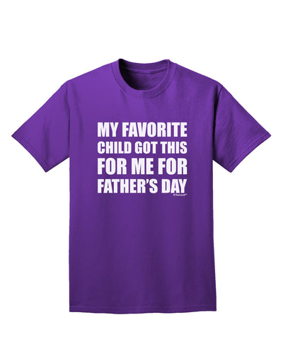 My Favorite Child Got This for Me for Father's Day Adult Dark T-Shirt by TooLoud-Mens T-Shirt-TooLoud-Purple-Small-Davson Sales