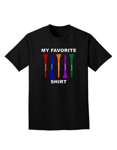 My Favorite Tee Shirt Adult Dark T-Shirt by TooLoud-Mens T-Shirt-TooLoud-Black-Small-Davson Sales