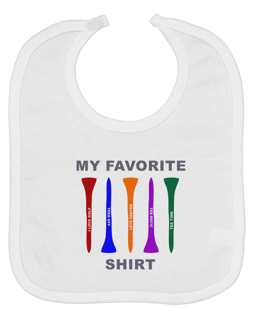 My Favorite Tee Shirt Baby Bib by TooLoud