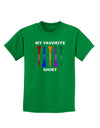 My Favorite Tee Shirt Childrens Dark T-Shirt by TooLoud-Childrens T-Shirt-TooLoud-Kelly-Green-X-Small-Davson Sales