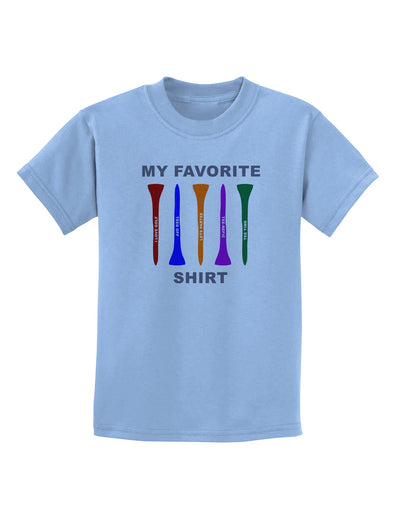 My Favorite Tee Shirt Childrens T-Shirt by TooLoud-TooLoud-Light-Blue-X-Small-Davson Sales