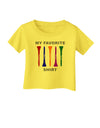 My Favorite Tee Shirt Infant T-Shirt by TooLoud-TooLoud-Yellow-06-Months-Davson Sales