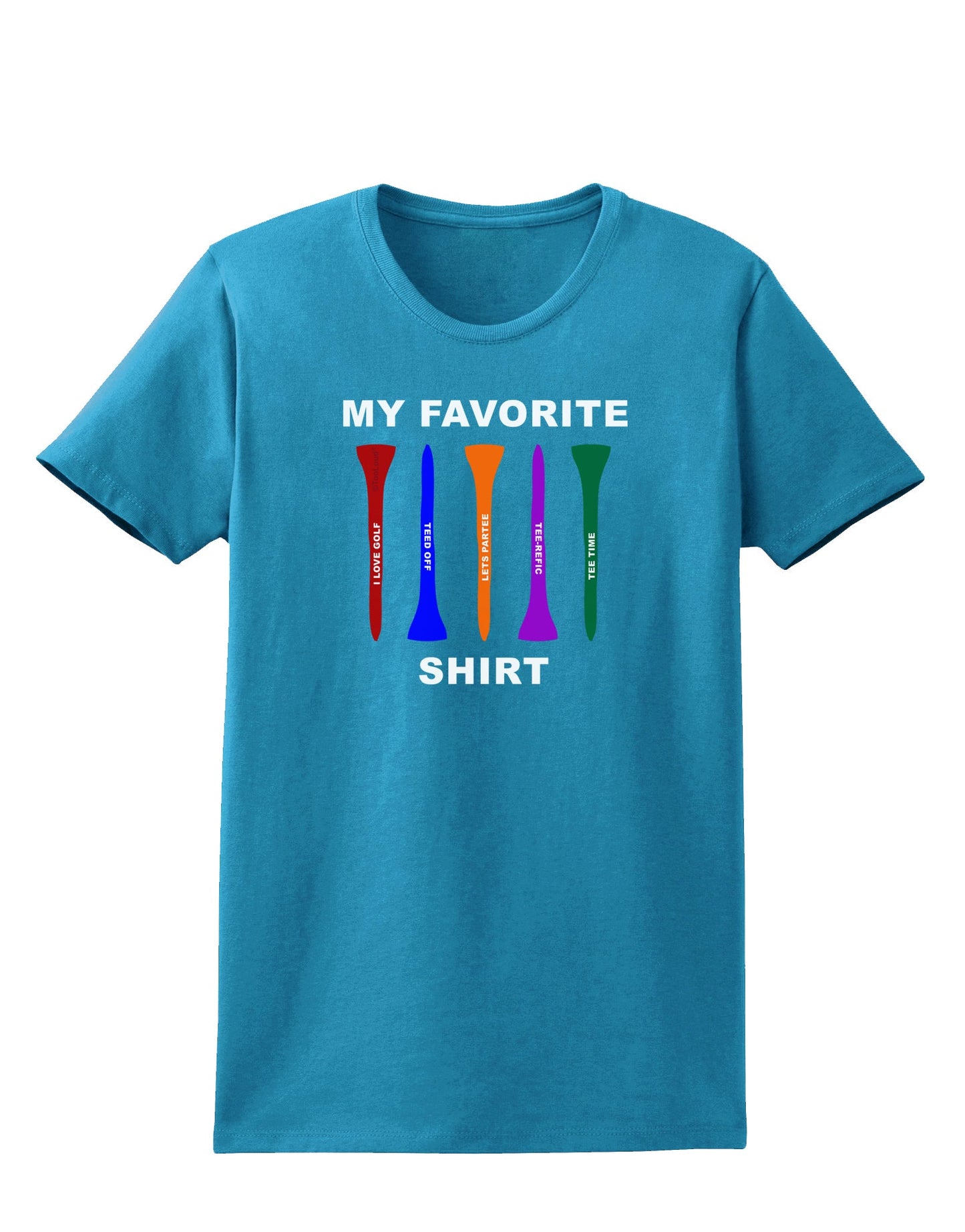My Favorite Tee Shirt Womens Dark T-Shirt by TooLoud-TooLoud-Turquoise-X-Small-Davson Sales