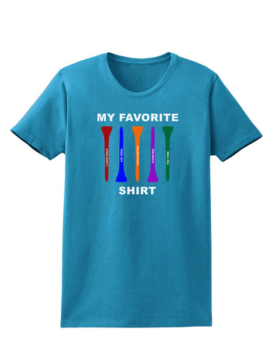 My Favorite Tee Shirt Womens Dark T-Shirt by TooLoud-TooLoud-Turquoise-X-Small-Davson Sales