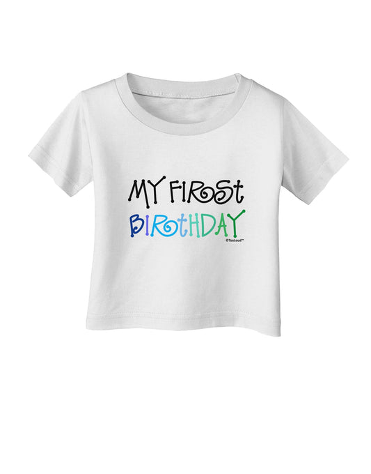 My First Birthday - Boy Infant T-Shirt by TooLoud-Infant T-Shirt-TooLoud-White-06-Months-Davson Sales