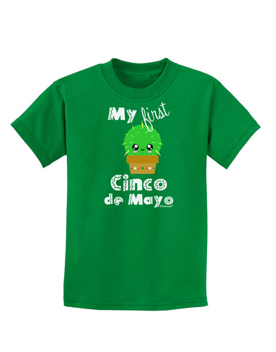 My First Cinco de Mayo - Cute Cactus Design Childrens Dark T-Shirt by TooLoud-Childrens T-Shirt-TooLoud-Kelly-Green-X-Small-Davson Sales