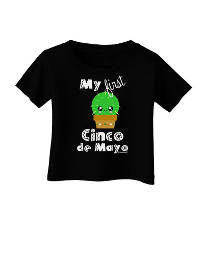 My First Cinco de Mayo - Cute Cactus Design Infant T-Shirt Dark by TooLoud-Infant T-Shirt-TooLoud-Black-06-Months-Davson Sales