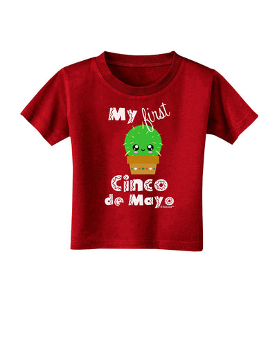 My First Cinco de Mayo - Cute Cactus Design Toddler T-Shirt Dark by TooLoud-Toddler T-Shirt-TooLoud-Red-2T-Davson Sales