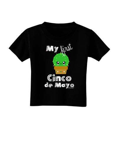 My First Cinco de Mayo - Cute Cactus Design Toddler T-Shirt Dark by TooLoud-Toddler T-Shirt-TooLoud-Black-2T-Davson Sales