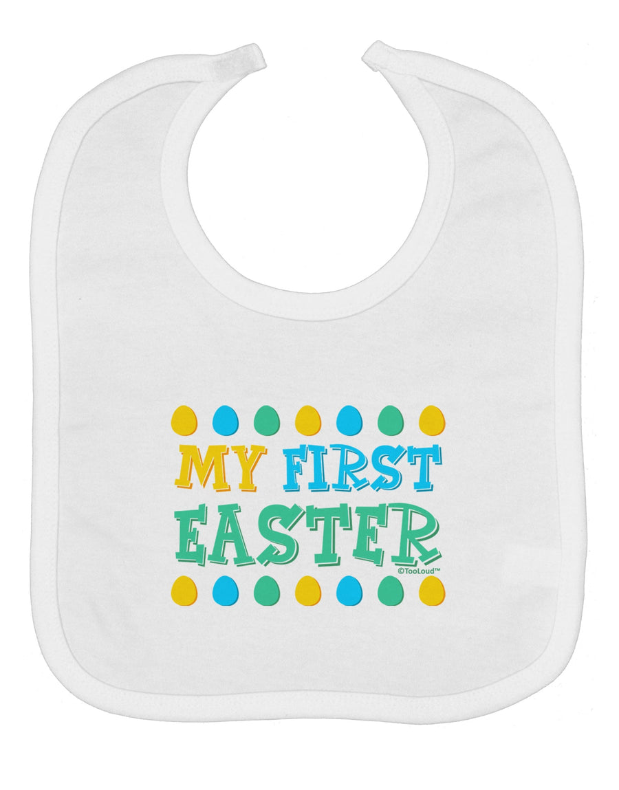 My First Easter - Yellow Blue Green Eggs Baby Bib by TooLoud