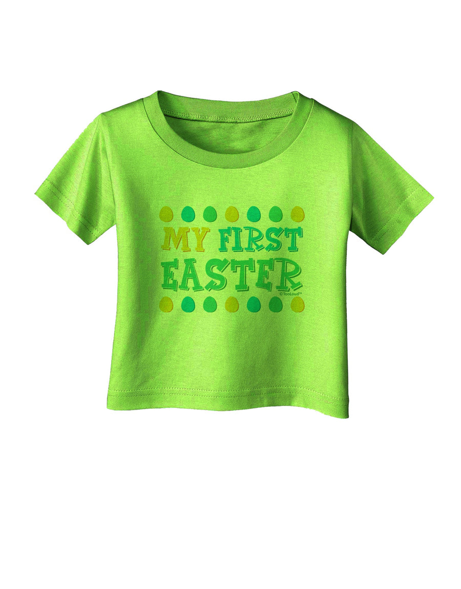 My First Easter - Yellow Blue Green Eggs Infant T-Shirt by TooLoud-Infant T-Shirt-TooLoud-White-06-Months-Davson Sales