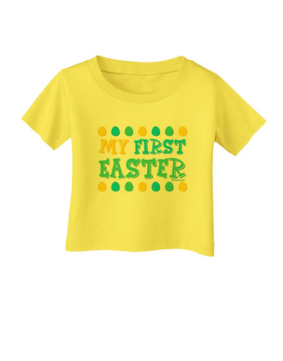 My First Easter - Yellow Blue Green Eggs Infant T-Shirt by TooLoud-Infant T-Shirt-TooLoud-Yellow-06-Months-Davson Sales