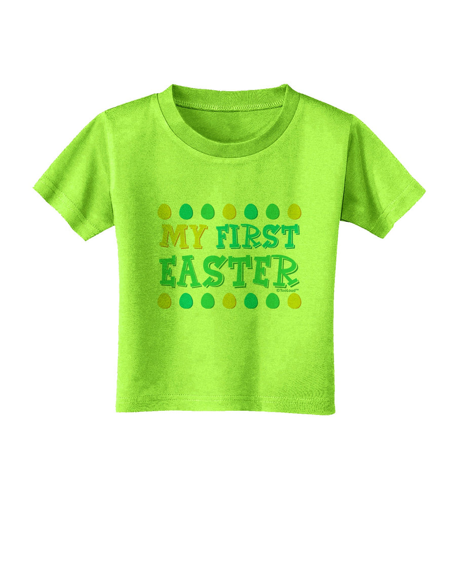 My First Easter - Yellow Blue Green Eggs Toddler T-Shirt by TooLoud-Toddler T-Shirt-TooLoud-White-2T-Davson Sales