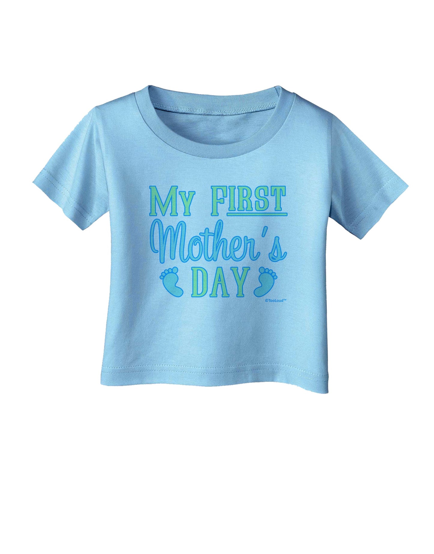 My First Mother's Day - Baby Feet - Blue Infant T-Shirt by TooLoud-Infant T-Shirt-TooLoud-Aquatic-Blue-06-Months-Davson Sales