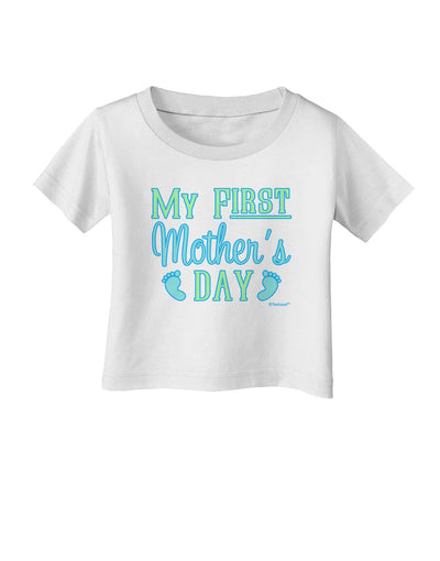 My First Mother's Day - Baby Feet - Blue Infant T-Shirt by TooLoud-Infant T-Shirt-TooLoud-White-06-Months-Davson Sales