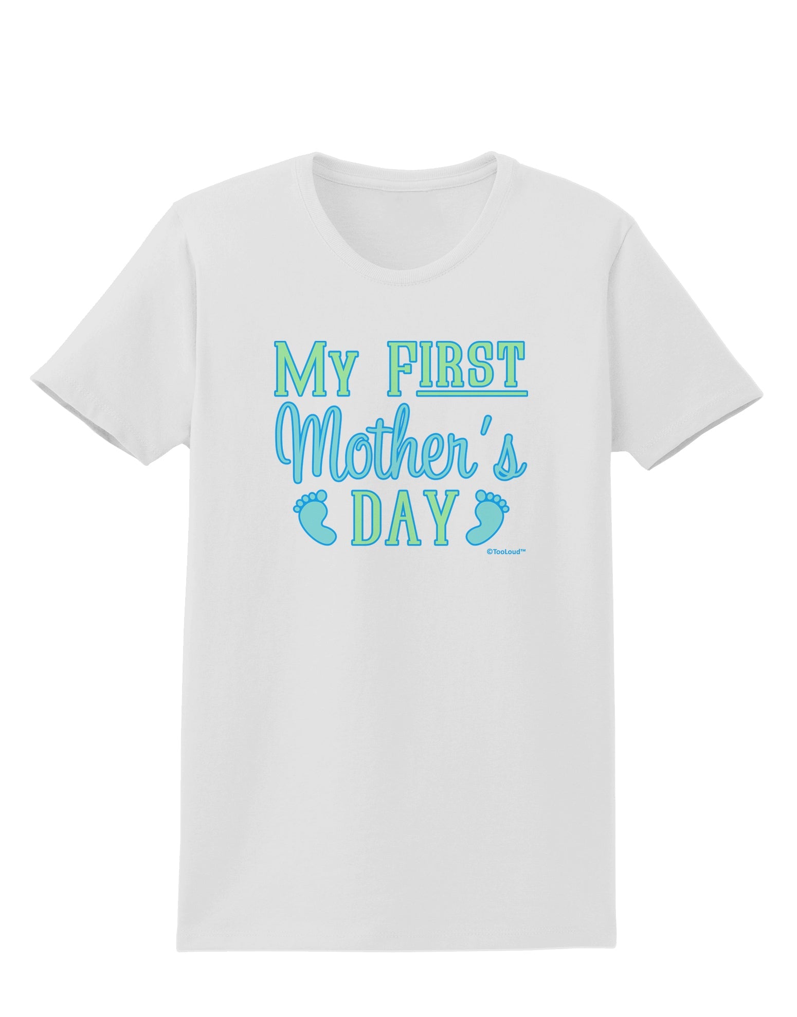 My First Mother's Day - Baby Feet - Blue Womens T-Shirt by TooLoud-Womens T-Shirt-TooLoud-White-X-Small-Davson Sales