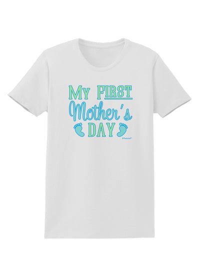 My First Mother's Day - Baby Feet - Blue Womens T-Shirt by TooLoud-Womens T-Shirt-TooLoud-White-X-Small-Davson Sales