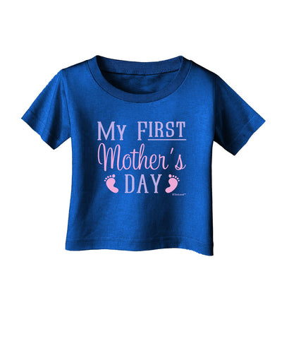 My First Mother's Day - Baby Feet - Pink Infant T-Shirt Dark by TooLoud-Infant T-Shirt-TooLoud-Royal-Blue-06-Months-Davson Sales