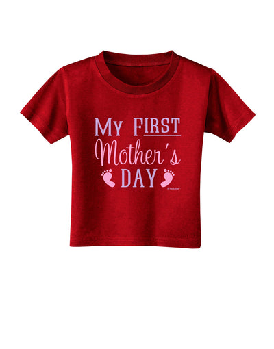 My First Mother's Day - Baby Feet - Pink Toddler T-Shirt Dark by TooLoud-Toddler T-Shirt-TooLoud-Red-2T-Davson Sales