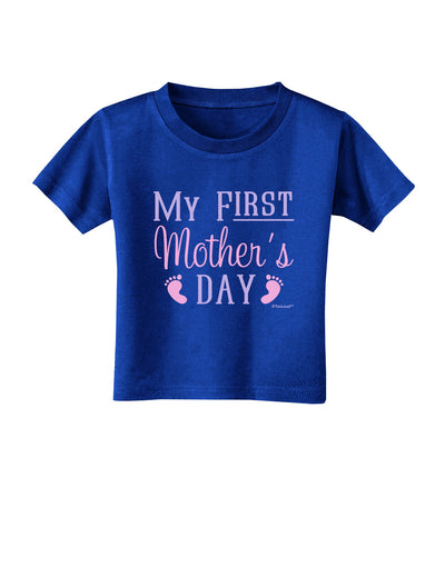 My First Mother's Day - Baby Feet - Pink Toddler T-Shirt Dark by TooLoud-Toddler T-Shirt-TooLoud-Royal-Blue-2T-Davson Sales