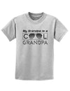 My Grandpa is a Cool Grandpa Childrens T-Shirt-Childrens T-Shirt-TooLoud-AshGray-X-Small-Davson Sales